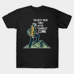 Best View Comes After The Hardest Climb T-Shirt